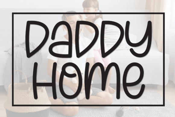 Daddy Home: Integrating Whimsical Typography into Professional Design Workflows