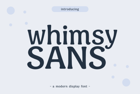 Why Whimsy Sans Is the Typeface Modern Brands Need Right Now